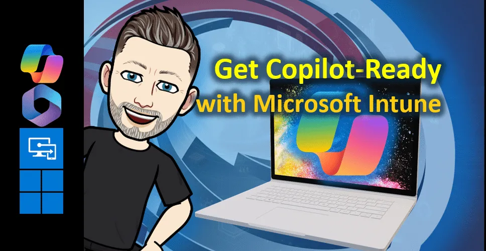 Get Copilot-Ready with Intune