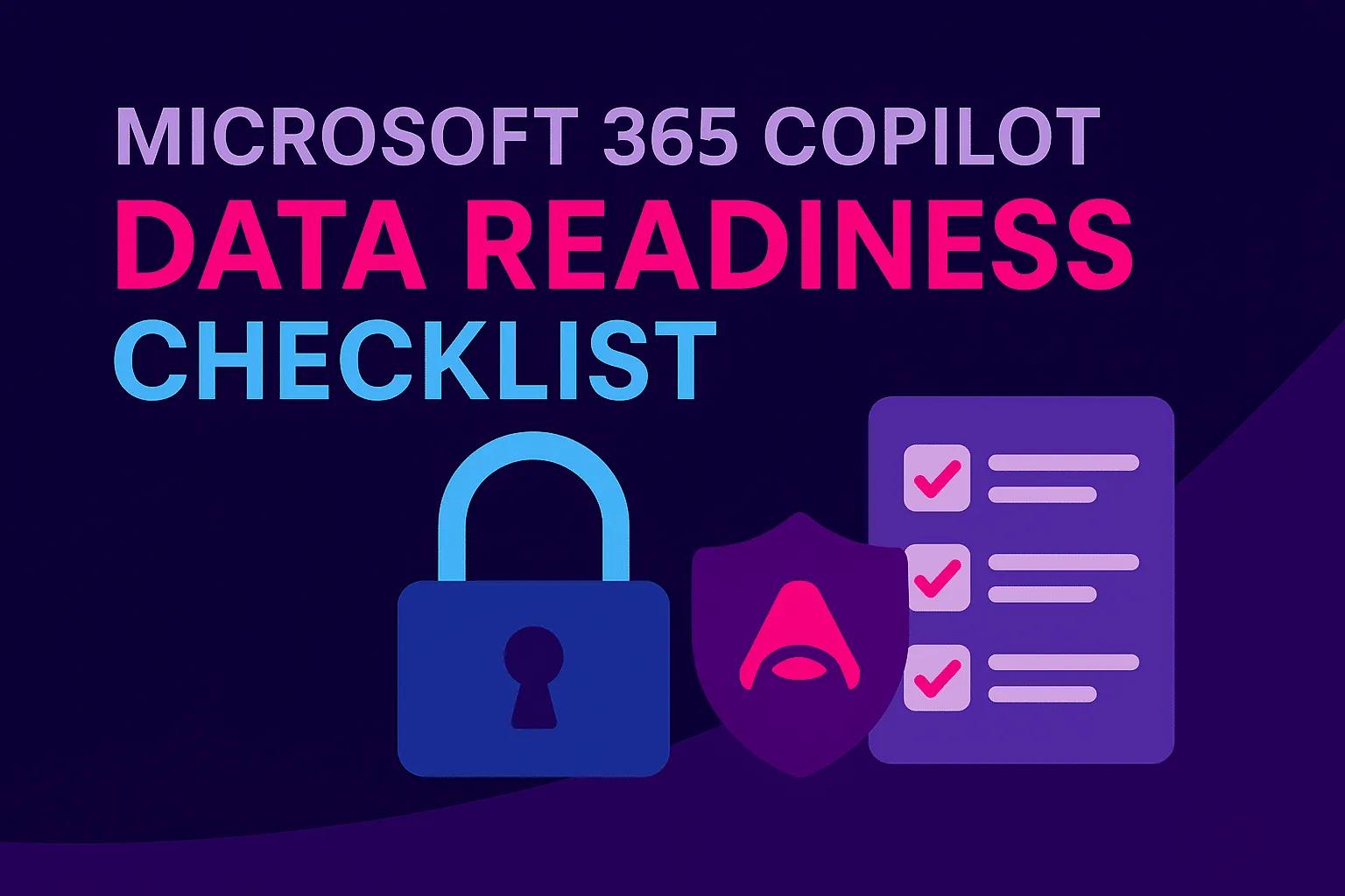 Why Microsoft 365 Copilot Data Readiness Matters